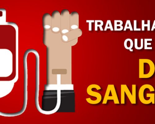 TRABALHADOR QUE LUTA DOA SANGUE